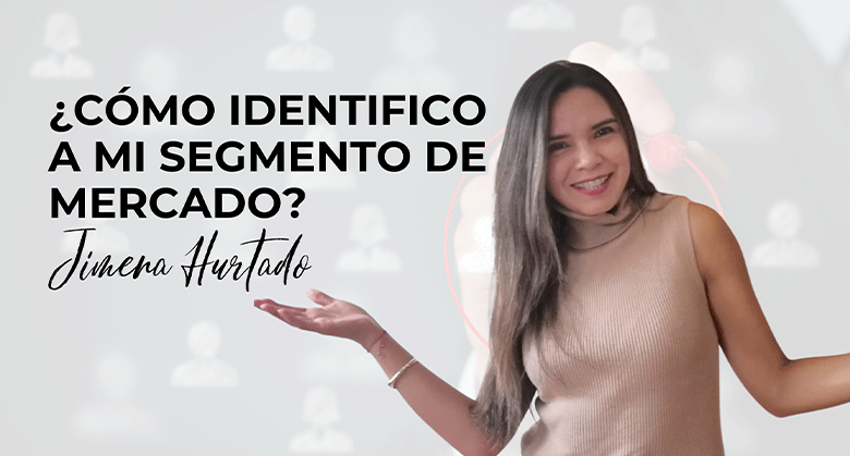 Cómo-identificar-a-tu-segmento-de-mercado